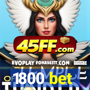 1800 bet
